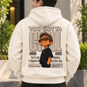 Printsflix You Gotta Chill Printed Premium Oversized Hoodie Off-White